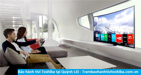 Bảo hành sửa chữa tivi Toshiba tại Quỳnh Lôi
