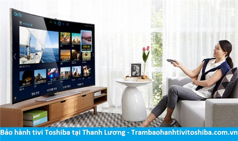 Bảo hành sửa chữa tivi Toshiba tại Thanh Lương