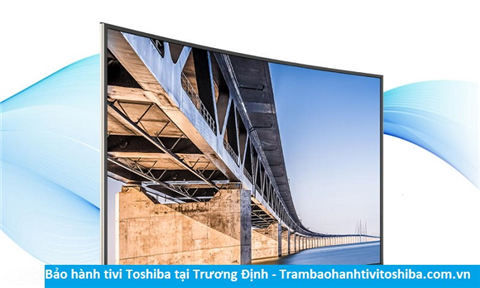 Bảo hành sửa chữa tivi Toshiba tại Trương Định
